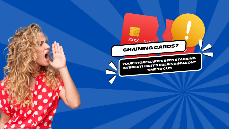 Raging Frank Your store card’s been stacking interest like it’s bulking season. Time to cut!