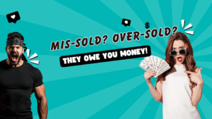 Miss-sold, under sold anything not great, then claim image.